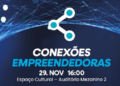 Conexões Empreendedoras: Evento Promove Debates Durante a SNCT em João Pessoa